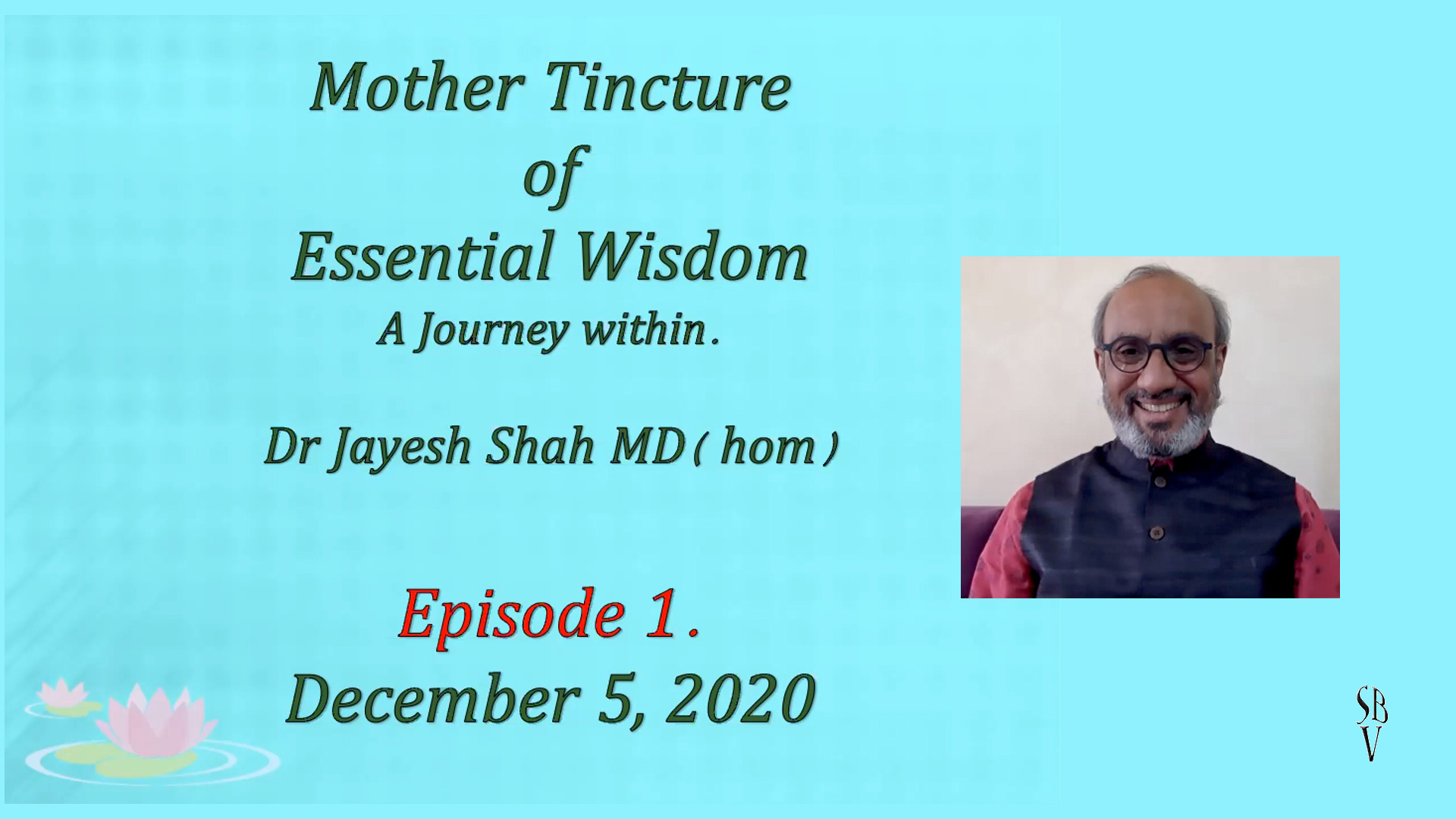 Dr. Jayesh Shah 12-2020 Mother tincture of shared wisdom